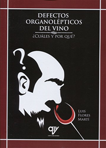 Defectos organolépticos del vino (ANTONIO MADRID VICENTE)