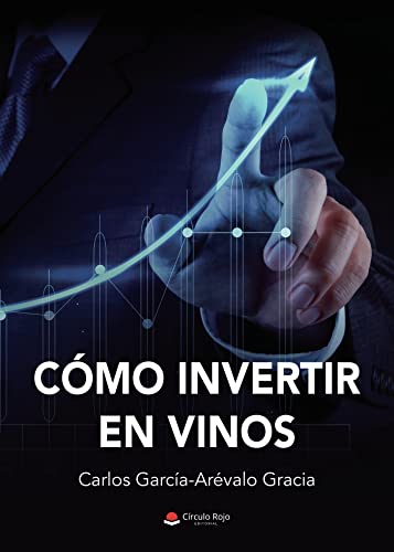 Cómo invertir en vinos (SIN COLECCION)