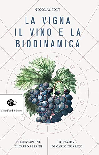 La vigna, il vino e la biodinamica (Assaggi)