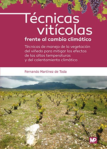 Técnicas Vitícoloas Frente Al Cambio Climático (Enología, Viticultura)