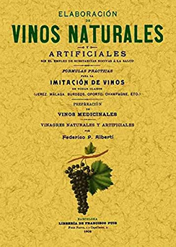 Elaboración de vinos naturales y artificiales sin el empleo de substancias nocivas a la salud (SIN...