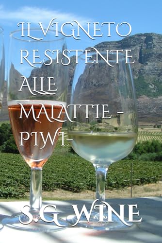 IL VIGNETO RESISTENTE ALLE MALATTIE -PIWI-